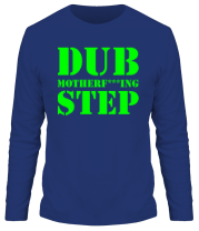 Мужская футболка длинный рукав Dub mutherfuking step фото