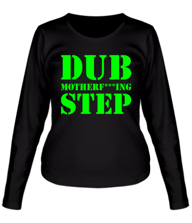 Женская футболка длинный рукав Dub mutherfuking step