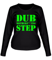 Женская футболка длинный рукав Dub mutherfuking step фото