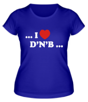 Женская футболка I Love DnB фото