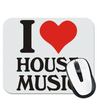 Коврик для мыши I love house music