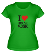 Женская футболка I love house music фото