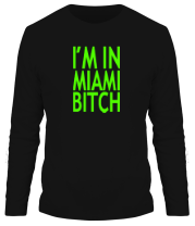 Мужская футболка длинный рукав I'm in Miami Bitch фото