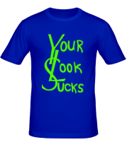 Мужская футболка Your Look Sucks фото