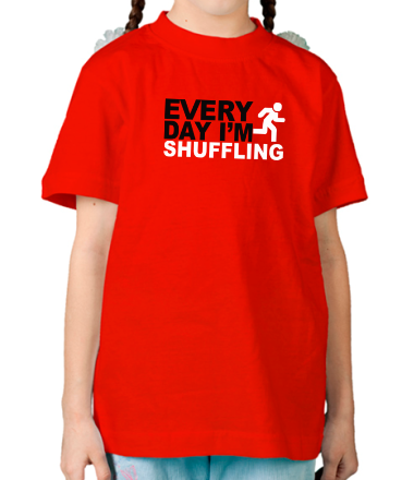 Детская футболка Every Day I'm Shufflin