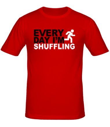 Мужская футболка Every Day I'm Shufflin