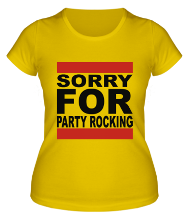 Женская футболка Sorry for party rocking
