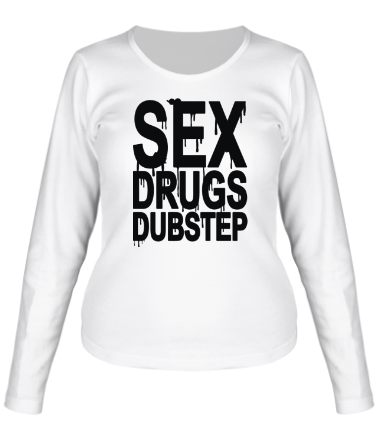 Женская футболка длинный рукав Sex Drugs Dubstep