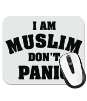 Коврик для мыши I am muslim, don't panic фото