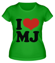 Женская футболка I Love MJ