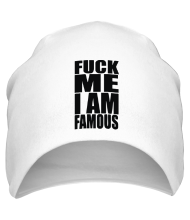 Шапка Fuck Me I am famous