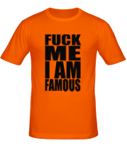 Мужская футболка Fuck Me I am famous фото