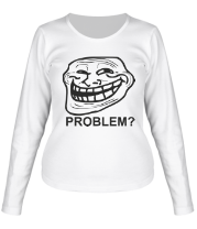 Женская футболка длинный рукав Trollface. Problem?