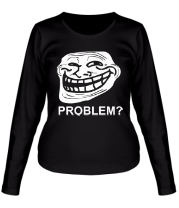 Женская футболка длинный рукав Trollface. Problem? фото