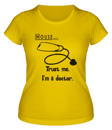 Женская футболка House. Trust me I am a doctor