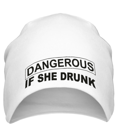 Шапка Dangerous if she drunk