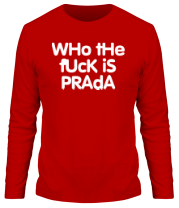 Мужская футболка длинный рукав Who the fuck is Prada? фото