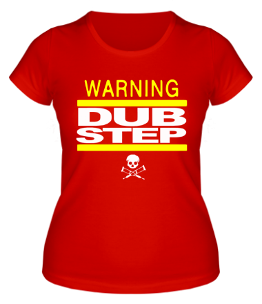 Женская футболка WARNING. Dubstep