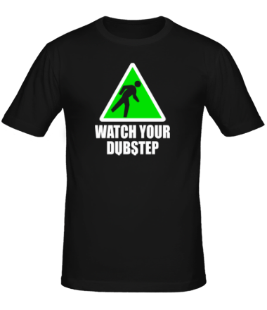 Мужская футболка Watch your dubstep