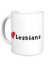 Кружка I love lesbians фото
