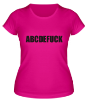Женская футболка ABCDEFUCK фото
