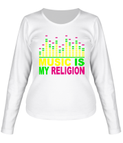 Женская футболка длинный рукав Music is my religion фото