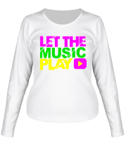 Женская футболка длинный рукав Let the music play фото