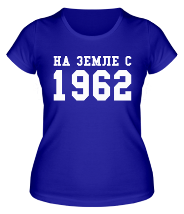 Женская футболка На земле с 1962
