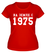 Женская футболка На земле с 1975 фото