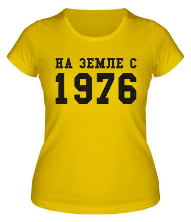 Женская футболка На земле с 1976