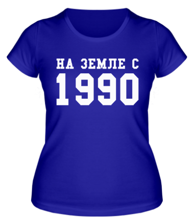 Женская футболка На земле с 1990