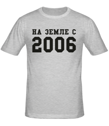 Мужская футболка На земле с 2006