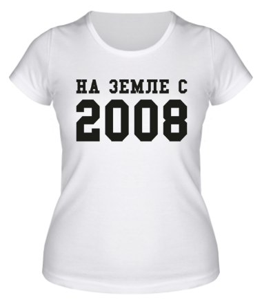 Женская футболка На земле с 2008