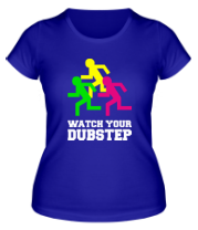 Женская футболка Watch your DubStep фото