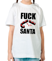 Детская футболка Fuck Santa фото