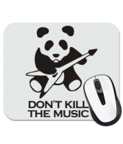 Коврик для мыши Don't Kill The Music фото