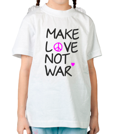 Детская футболка Make love not war