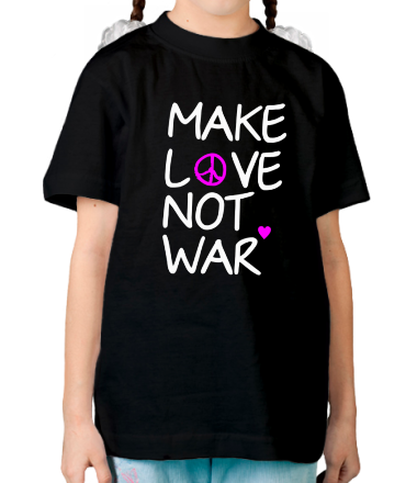 Детская футболка Make love not war