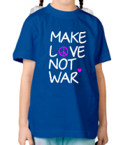 Детская футболка Make love not war фото