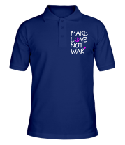 Мужская футболка поло Make love not war фото