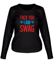Женская футболка длинный рукав Fuck You i am Swag фото
