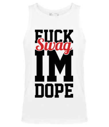 Мужская майка Fuck Swag im Dope