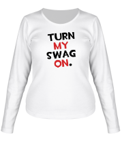 Женская футболка длинный рукав Turn my Swag on фото