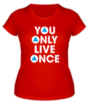 Женская футболка You Only Live Once фото
