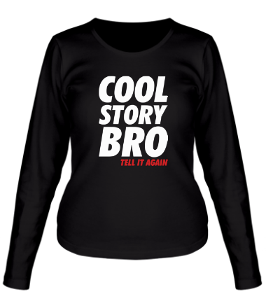 Женская футболка длинный рукав Cool Story Bro