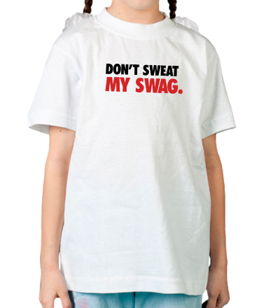 Детская футболка Don't sweat my Swag