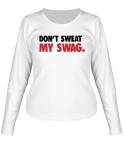 Женская футболка длинный рукав Don't sweat my Swag фото
