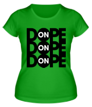 Женская футболка Dope ON фото