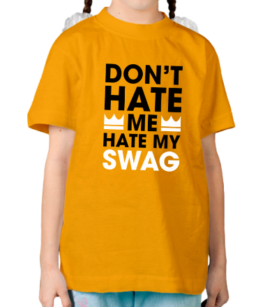 Детская футболка Hate my Swag