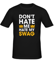 Мужская футболка Hate my Swag фото